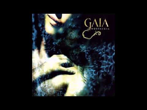 Gaia (+) Nostalgia