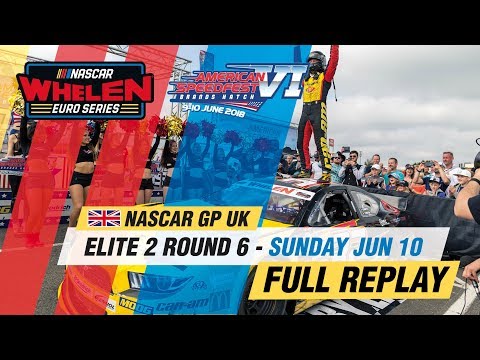 ELITE 2 Round 6 | NASCAR GP UK 2018