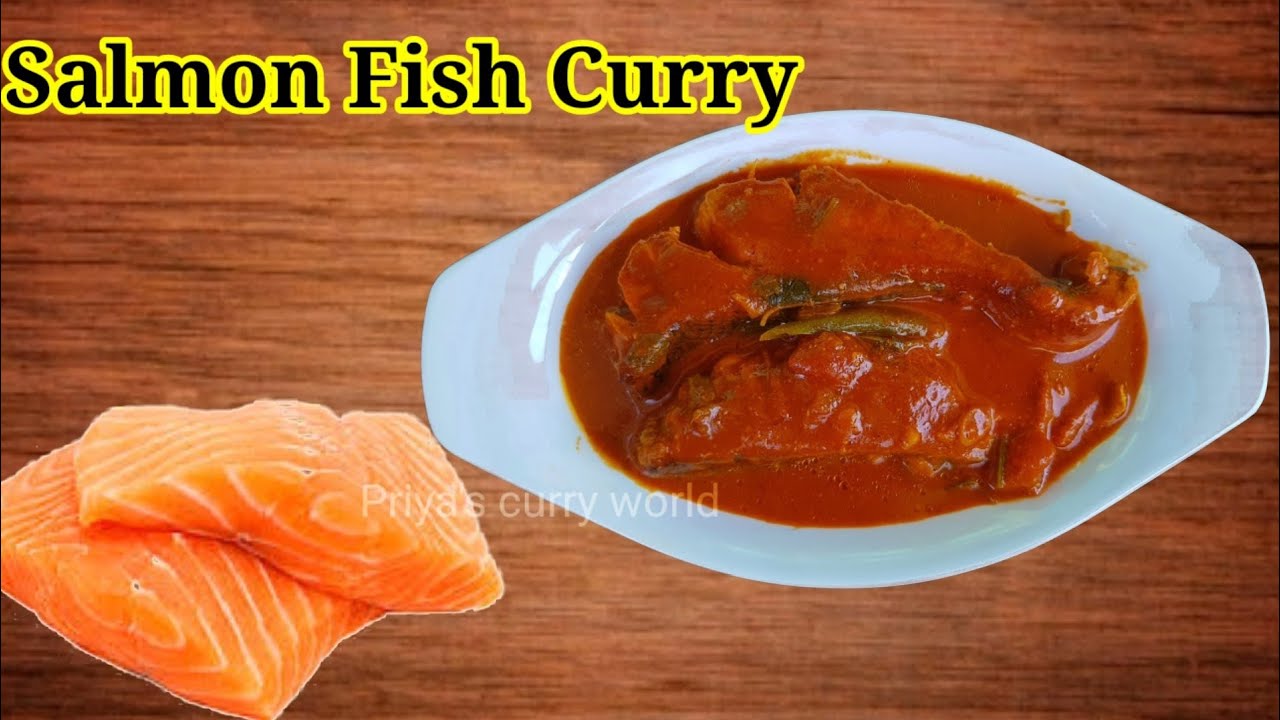 Salmon Fish curry Indian style Salmon Fish curry Salmon Fish Curry