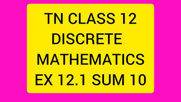 TN CLASS 12 MATHS DISCRETE MATHEMATICS EX 12.1 SUM 10