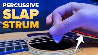 How to Strum with a Percussive &quot;Slap&quot; — A Must-Know Technique!