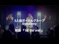 2022.05.31 Synphony monthly ワンマンライブ 新曲 『 till the end 』