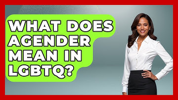 What Does Agender Mean In LGBTQ? - Gender Equality Network