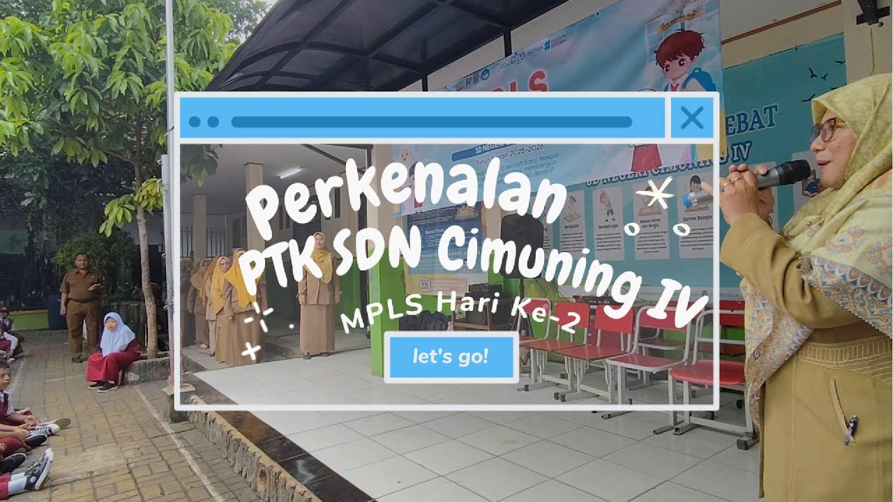 Perkenalan PTK SDN Cimuning IV MPLS Hari Ke 2 - YouTube