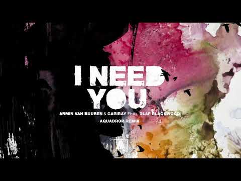 Armin Van Buuren x Garibay Feat. Olaf Blackwood - I Need You