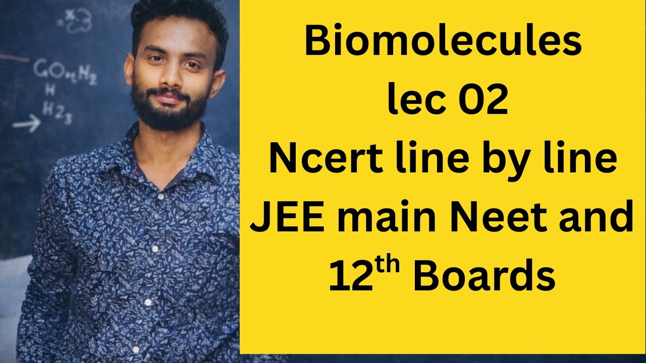NCERT Biomolecules Class 12 | Ncert Line by Line | JEE NEET Chemistry