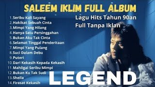Saleem Iklim  Album   Lagu Hits Slow Rock Malaysia Tahun 90an  Tanpa Iklan