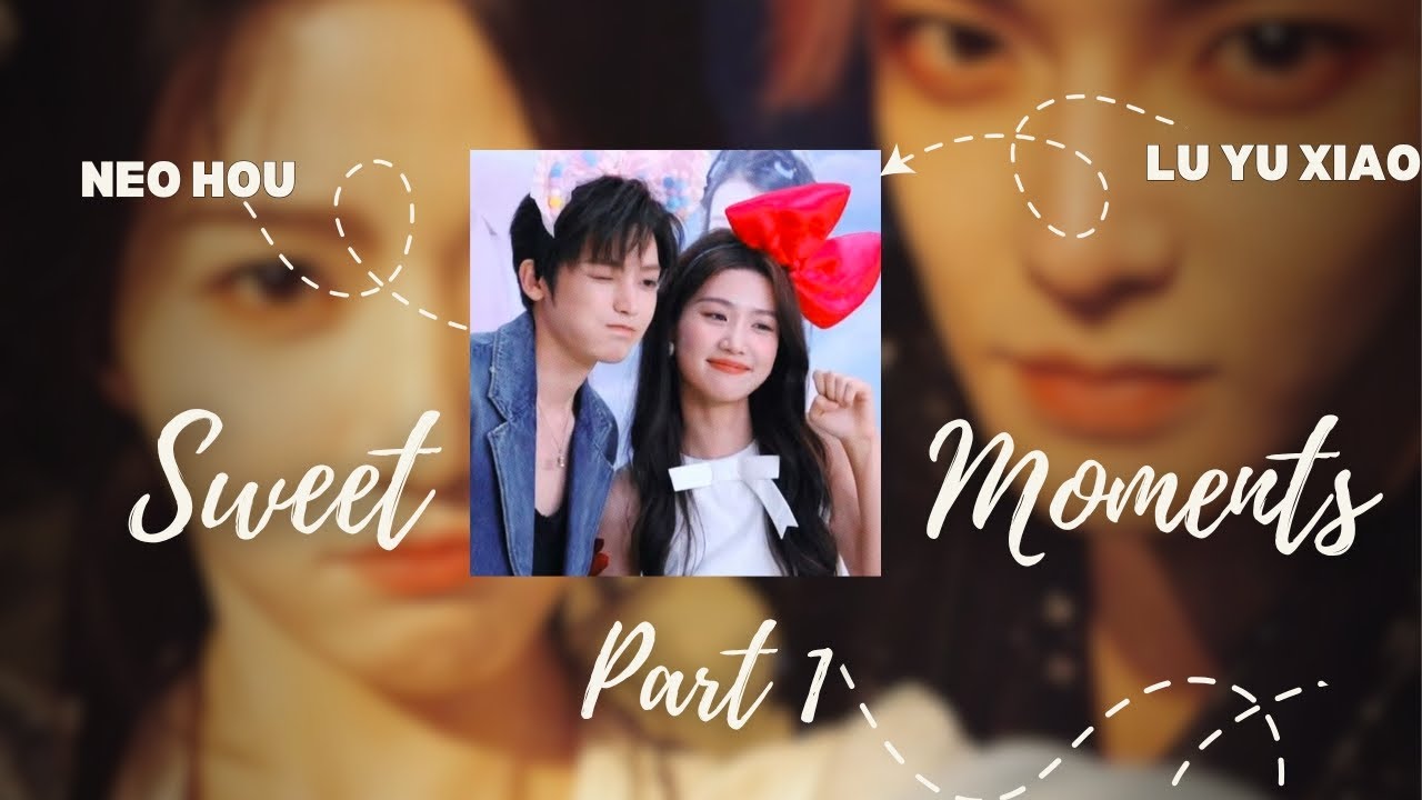 ✨Neo Hou Being Adorably Shy Around Lu Yu Xiao | Sweet Moments Compilation✨ Captured Audience Hearts💕