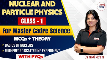 Punjab Master Cadre | Physics - Nuclear and Particle Physics | Class -1 | Gyanm Punjab