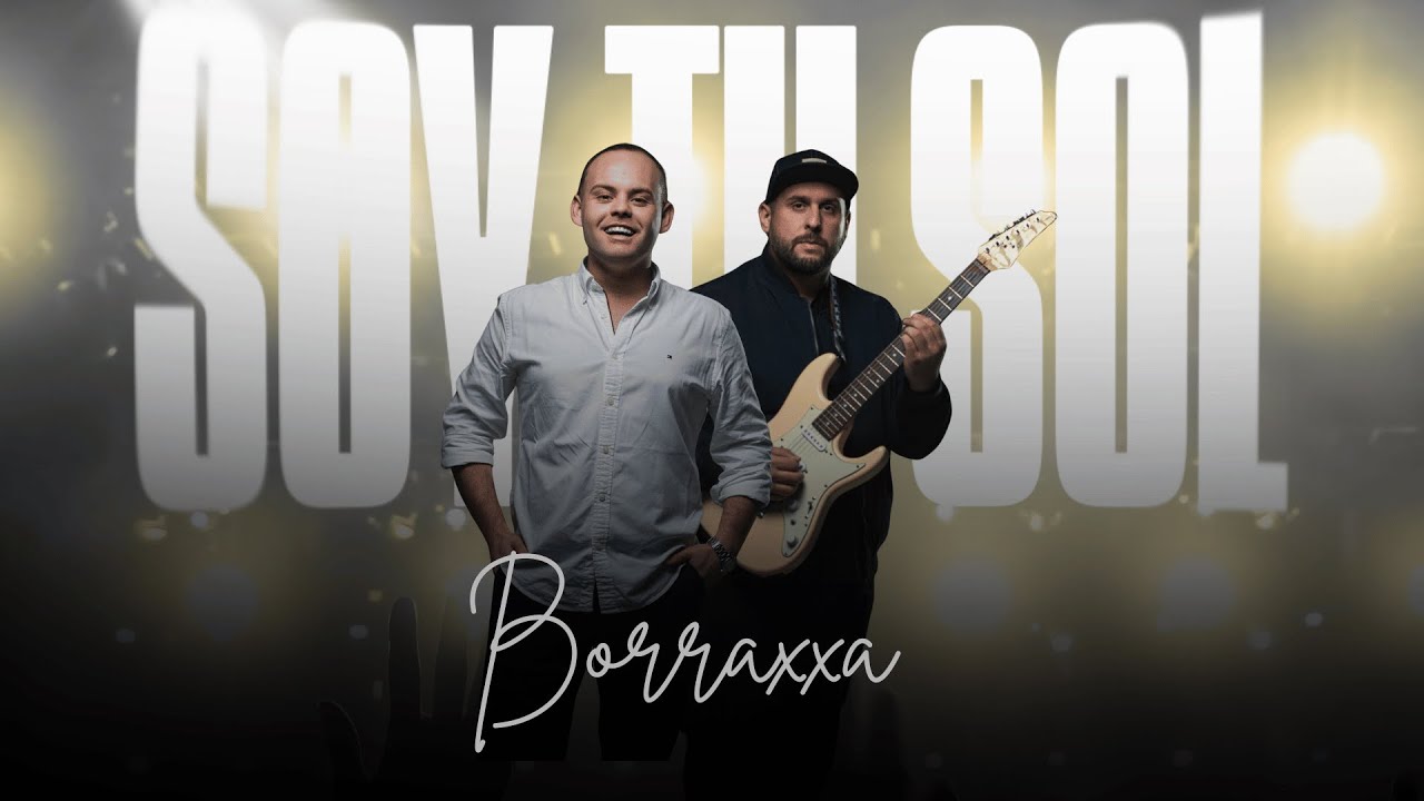 Borraxxa - Soy tu Sol