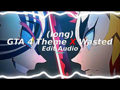 GTA 4 (Theme) X GTA 5 (Wasted) long version [edit audio]