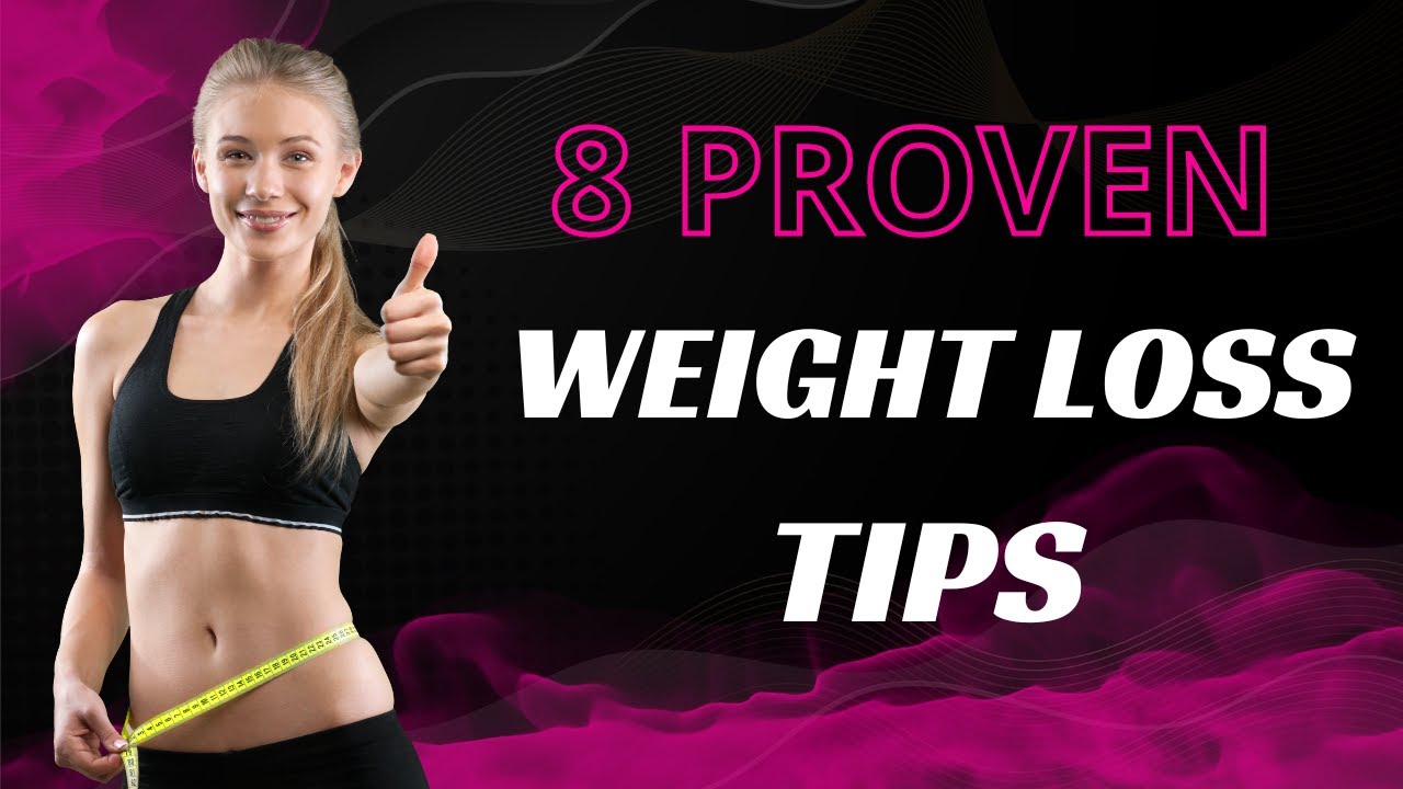 8 EASY Weight Loss TIPS That Actually Works! - YouTube