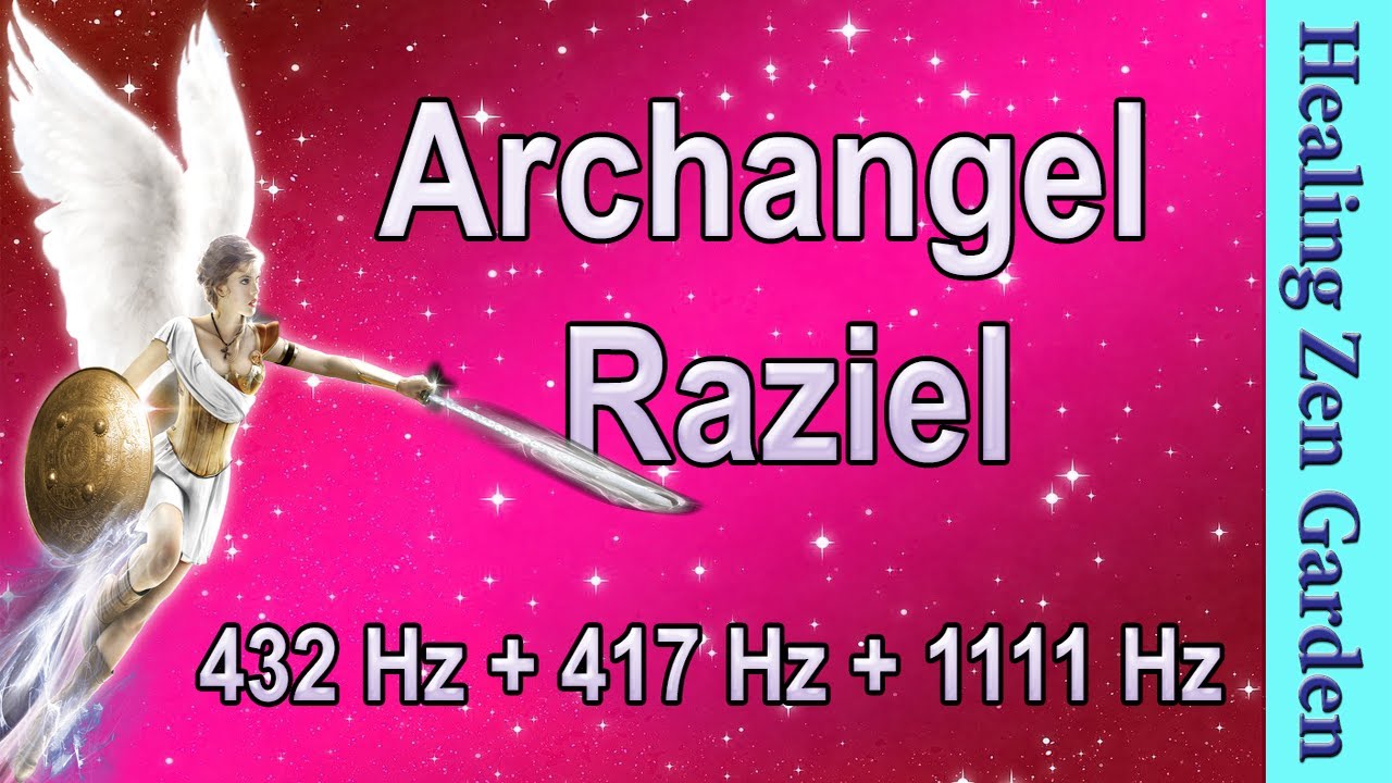 Archangel Raziel, 1111 Hz + 432 Hz + 417 Hz Divine Angel Frequency