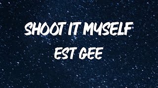 EST Gee - Shoot It Myself (feat. Future) [Lyric Video]