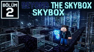 Evet nolucak bilmiyorum... | Minecraft Beyond_the_Skybox