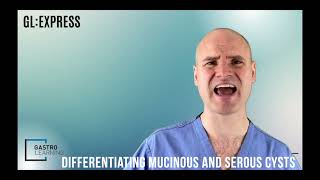 Gastrolearning Express Journal Club - Differentiating Mucinous And Serous Pancreatic Cysts
