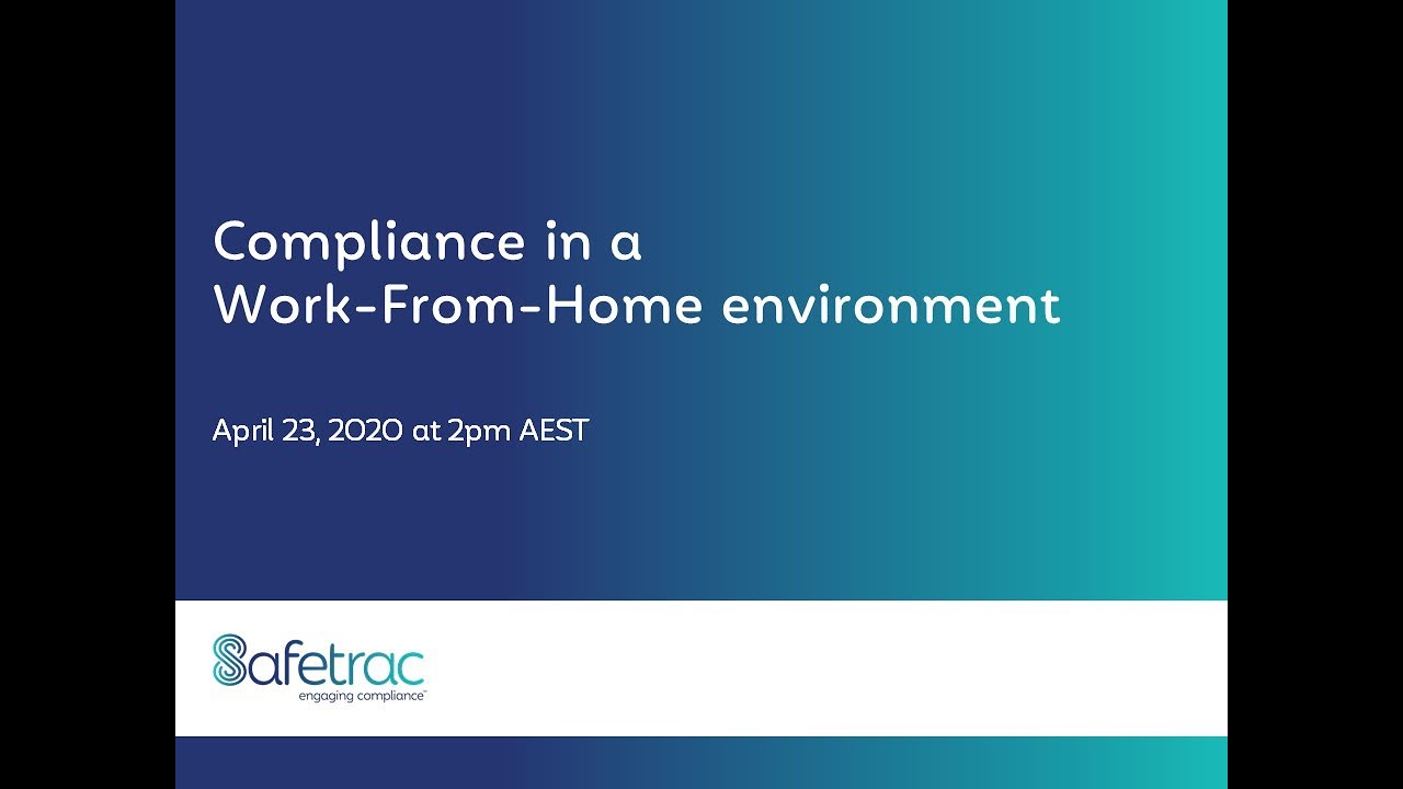 Compliance in a work from home environment - Webinar 23 April, 2020