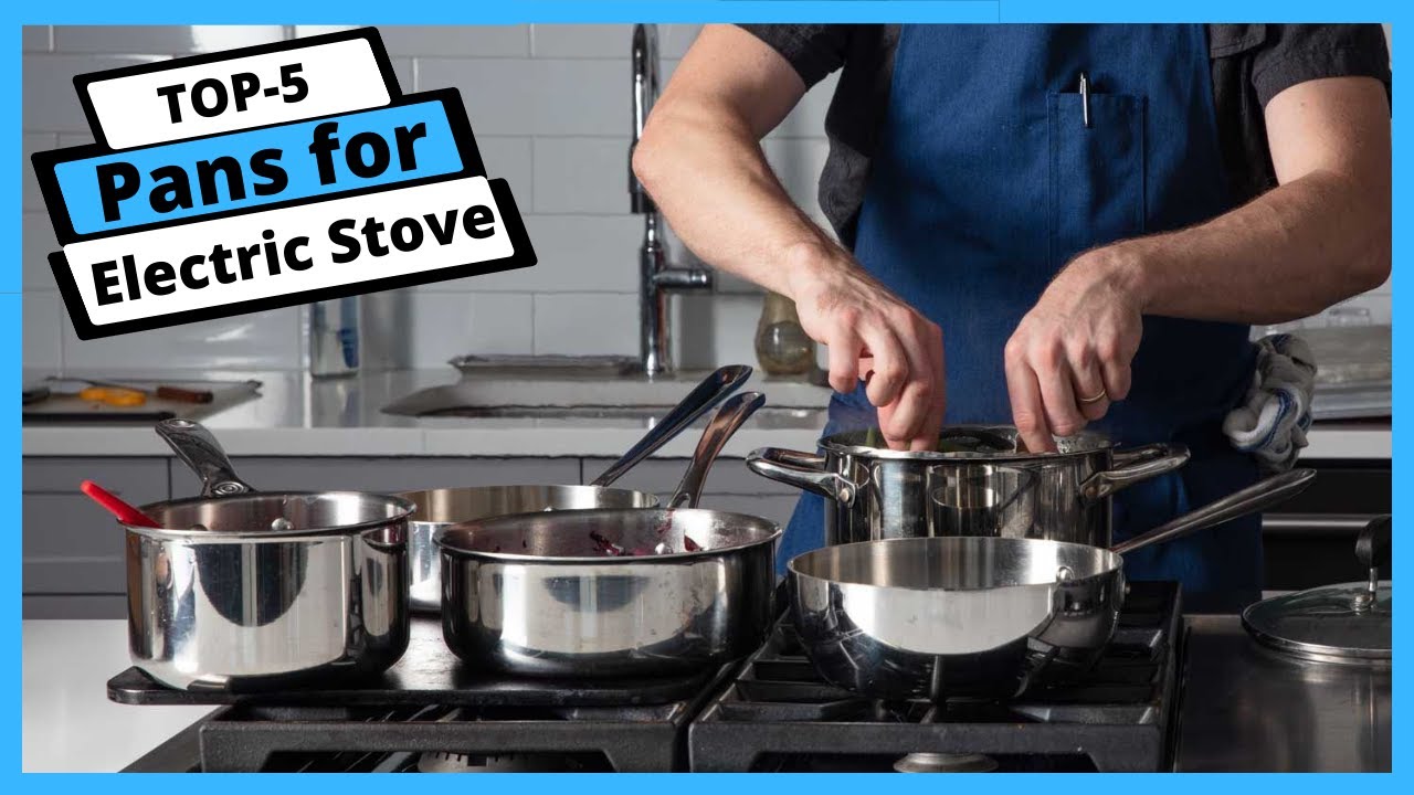 ✓ Best Pans For Electric Stove: Pans For Electric Stove [You Can Buy Today]  