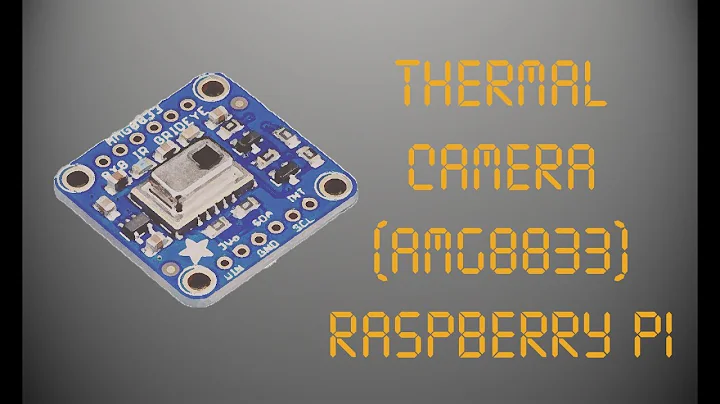 Thermal Camera (AMG8833) Raspberry Pi