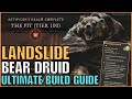 Landslide bear druid pit 100 ultimate build guide season 4 diablo 4