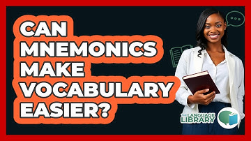Can Mnemonics Make Vocabulary Easier? - The Language Library