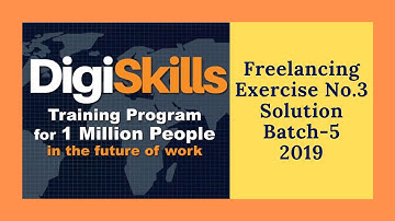 Digiskills Freelancing Exercise # 3 Solution | Batch 5 | | 2019 |