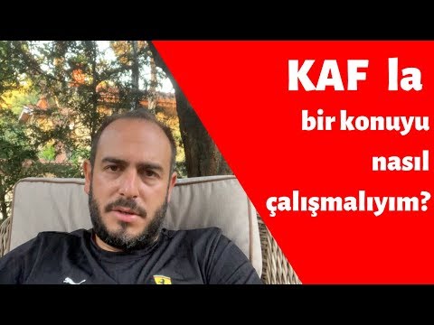 KAF la bir konuyu nasıl çalışmalıyım?