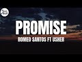 Romeo Santos Promise Letra Lyrics Ft Usher mp3