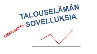 Talouselämän derivaattasovelluksia