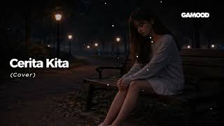 Cerita Kita  Espresso Band Cover By Gamood