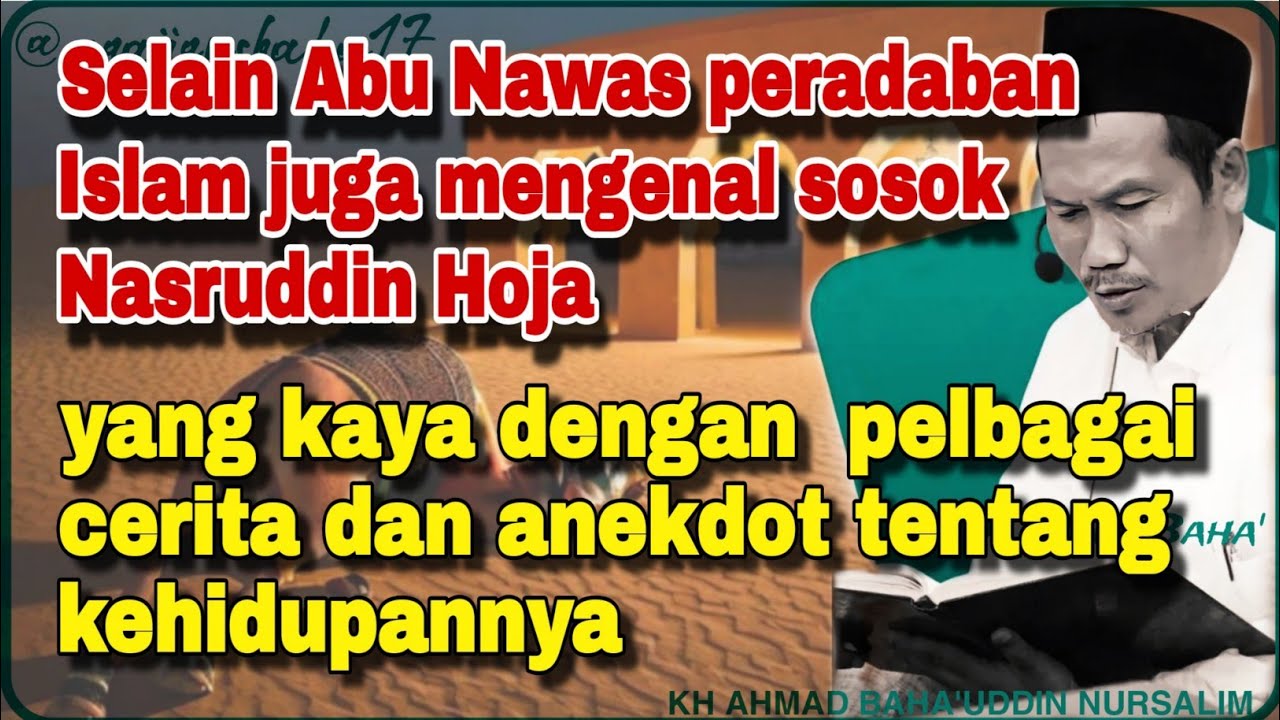 ▶️ Ngaji Gus Baha' Nasruddin Hoja & Abu Nawas tokoh yang kaya dengan cerita humor sufi‼️