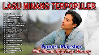 Daniel Maestro Full Album Lagu Minang || Lagu Pop Minang Terpopuler || Lagu Minang Terbaik Saat Ini