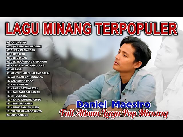 Daniel Maestro Full Album Lagu Minang || Lagu Pop Minang Terpopuler || Lagu Minang Terbaik Saat Ini class=