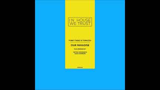 Funky Fable & Tomazzo - Our Paradise Do Rampers Remix