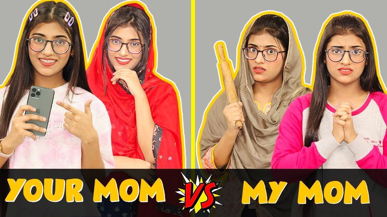 Your Mom Vs. My Mom | SAMREEN ALI - YouTube