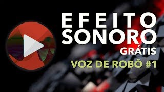 Voz de Robô #1 - Efeito Sonoro Grátis