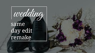 how to edit wedding same day edit