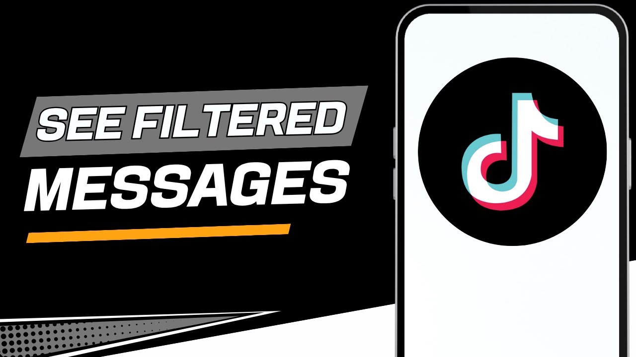 How To See Filtered Messages On TikTok