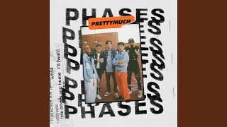 Video thumbnail of "PRETTYMUCH - Phases"