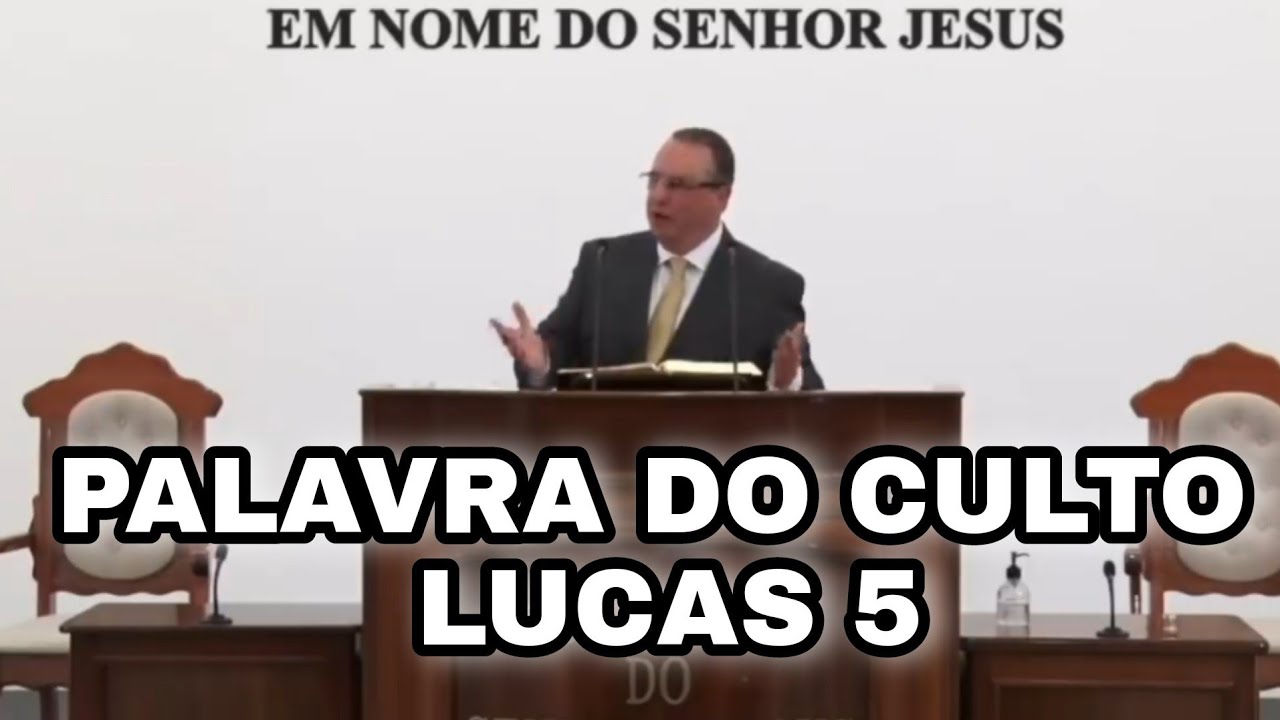 CULTO ONLINE CCB BRÁS -  PALAVRA DE HOJE LUCAS 5