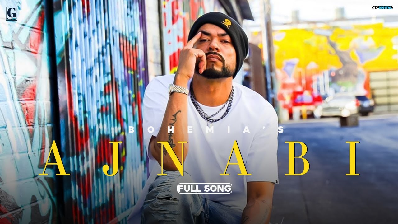 Ajnabi : BOHEMIA (Official Video) Latest Punjabi Rap Songs 2021 | GK Digital | Geet MP3