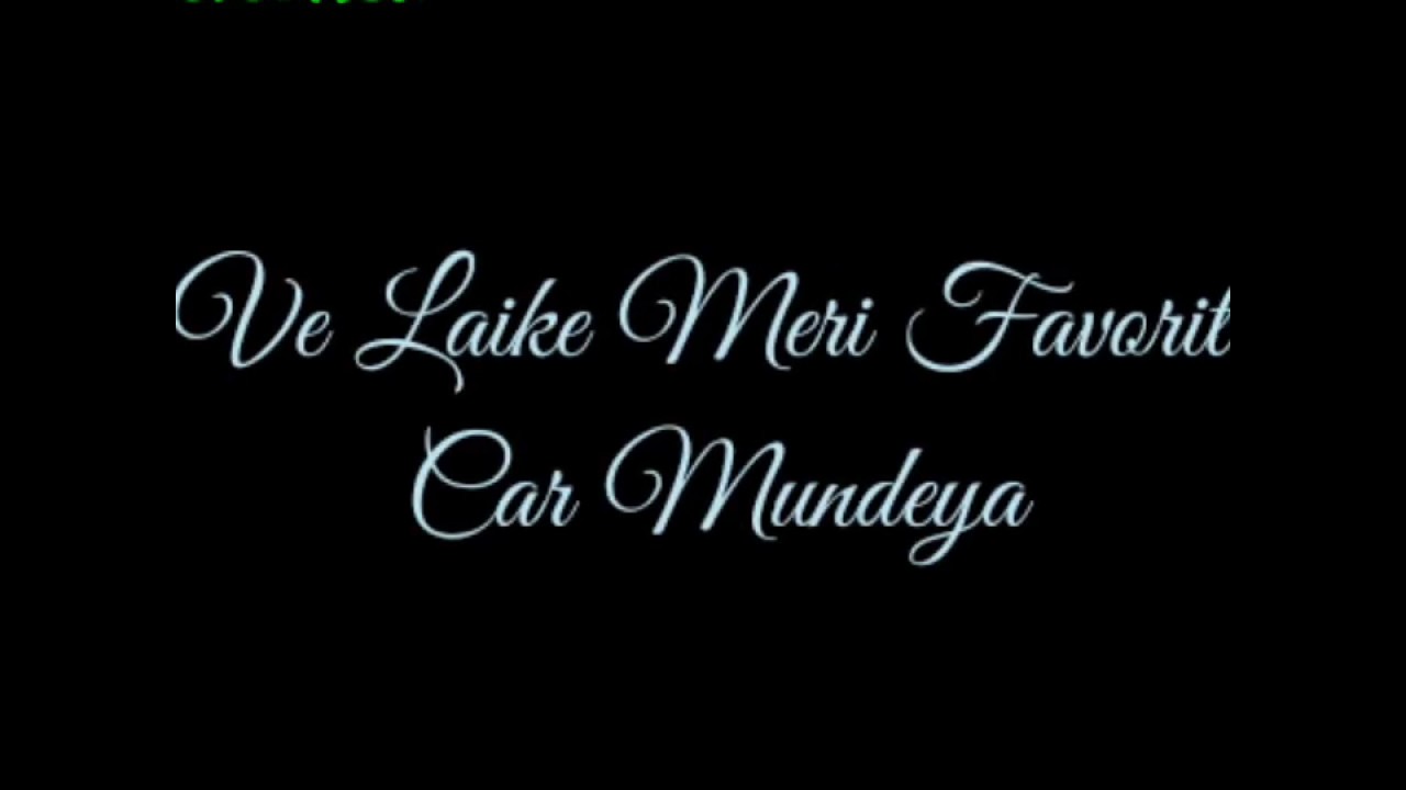 Leke Meri Favorite Car Mundeya/Status Song YouTube