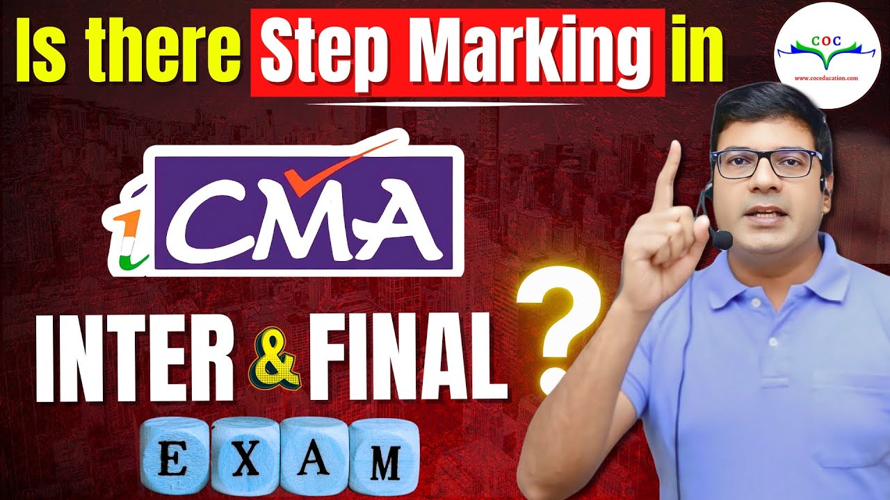 Is There Step Marking in CMA Inter & Final Exam? | Video By CA/CMA Santosh Kumar Sir