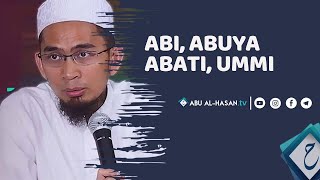 Perbedaan Makna Kata Abi, Buya, Abati, Ummi dalam Bahasa Arab  || Ust. Adi Hidayat LC MA