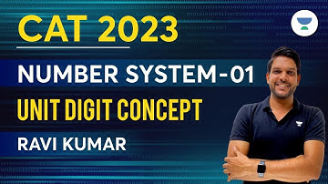 CAT 2023 | Number System-01 | Unit Digit Concept | Ravi Kumar #cat2023
