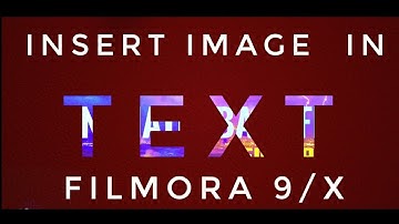 How to Place an Image Inside Text Using Filmora9/X