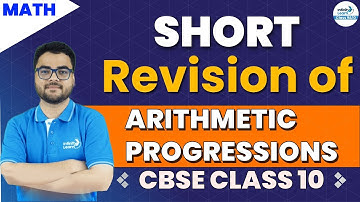 Arithmetic Progressions - Short Revision || CBSE Class 10 - Mathematics || Infinity Learn Class 9&10