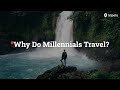 No homes no cars travel  why do millennials love to travel more than other generations  tripoto