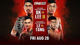 ONE 160: Ok vs. Lee II