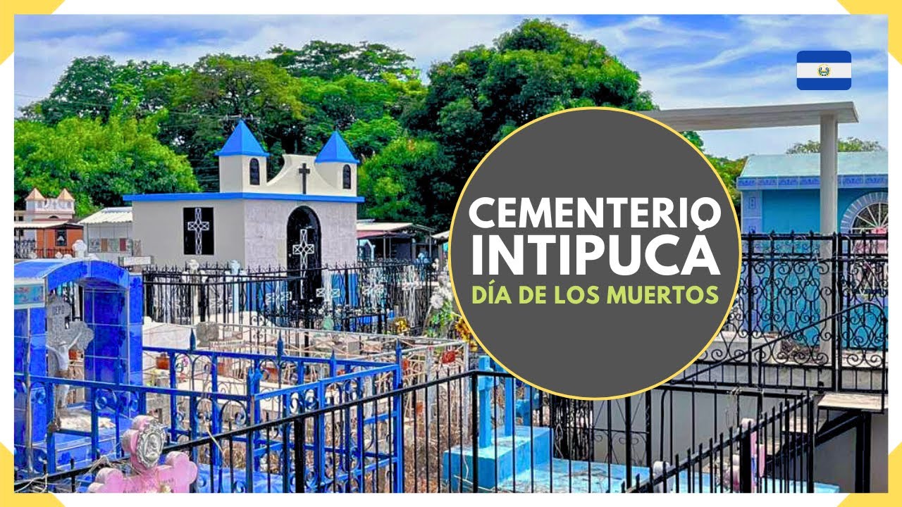 CEMENTERIO de INTIPUCÁ y el problema del hacinamiento - DIA DE MUERTOS - EL SALVADOR 2025